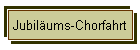 Jubilums-Chorfahrt
