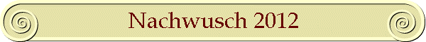 Nachwusch 2012