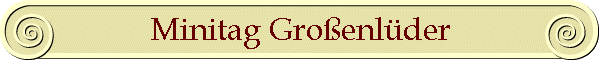 Minitag Gro�enl�der