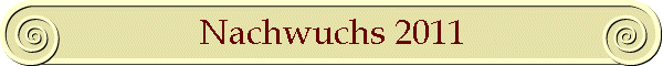 Nachwuchs 2011